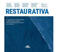 Restaurativa. Un viaggio dalla conservativa semplice a quella complessa, attraverso l'endodonzia per approdare al restauro post-endodontico