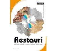 Restauri. Acciaio, legno, cemento armato, muratura. CD-ROM. Con libro
