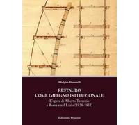 Restauro come impegno istituzionale. L'opera di Alberto Terenzio a Roma e nel Lazio (1928-1952)