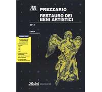 Restauro dei beni artistici. Prezzario 2014