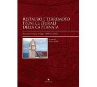 Restauro e terremoto. I beni culturali della Capitanata. Atti del convegno (Foggia, 2 febbraio 2017)