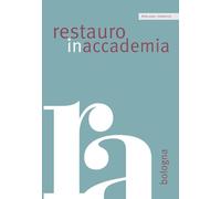 Restauro in accademia. Bologna (2025) (Vol. 10)