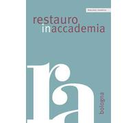 Restauro in accademia Bologna (2025). Vol. 10