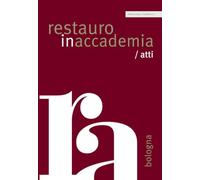 Restauro in accademia Bologna (Vol. 11)