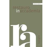 Restauro in accademia Bologna. Vol. 7