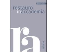 Restauro in accademia. Vol. 3: Milano - [Edifir]