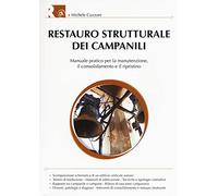 Restauro strutturale dei campanili. Ediz. illustrata