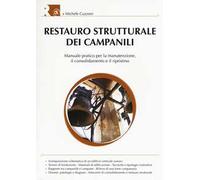 Restauro strutturale dei campanili. Ediz. illustrata