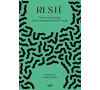 Restè. Percorsi ed esperienze d’arte contemporanea nelle Langhe