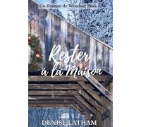 Rester à la Maison: Une seconde chance, des sentiments inattendus, une histoire d’amour.