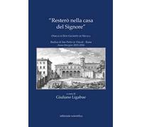 «Resterò nella casa del Signore». Omelie di don Giuseppe de Nicola