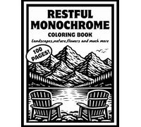 Restful Monochrome Coloring Book: Reverse Coloring book with Designs in black and white for Adults and Teens. Carry Tranquility with You Anywhere, with Just a Black Marker