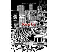 Libri Massimo Avenali - Resti. Come Dare Del Lei A Cio Che Avanza