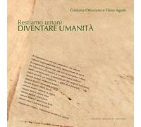 Restiamo umani. Diventare umanità