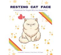 Resting Cat Face: A Funny Lined Notebook for Cat Lovers, Introverts, and Anyone Who Needs to Be Left Alone | Wide Ruled, 100 Pages, 7.5x9.25”