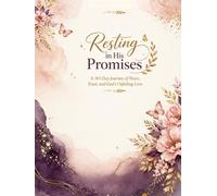 Resting in His Promises: A Devotional and Gratitude Journal for Women Seeking Peace and Assurance