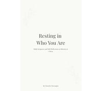 Resting in Who You Are: Daily Scriptures & Gentle Reflections on Identity in Christ