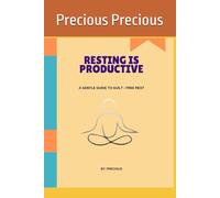 Resting Is Productive: A Gentle Guide to Guilt-Free Rest