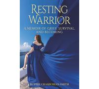 Resting Warrior: A Memoir of Grief, Survival, and Becoming