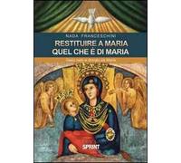 Restituire a Maria quel che è di Maria. Gesù nato e donato da Maria