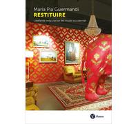 Restituire. L'elefante nella stanza dei musei occidentali - 2026