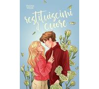 Restituiscimi il cuore