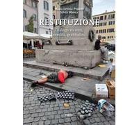 Restituzione. Dialogo su resti, eredità, gratitudini