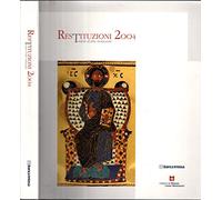 Restituzioni 2004. Tesori d'arte restaurati