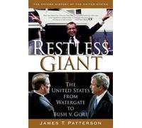 James T. Patterson – Restless Giant: The United States from Watergate to Bush vs. Gore – Tascabile