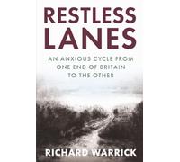 Restless Lanes: an anxious cycle from Land’s End to John o’ Groats: 1