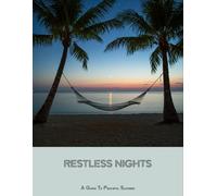 Restless Nights: A Guide To Peaceful Slumber