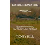 Restoration Every Day: A 30-Day Companion to “Restoration Is for Everybody”