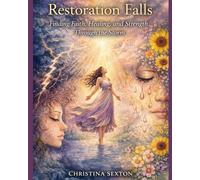 Restoration Falls: Finding Faith, Healing, and Strength Through the Storm