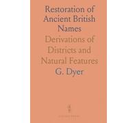 Restoration of Ancient British Names: Derivations of Districts and Natural Features