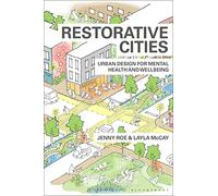 Restorative Cities: urban design for mental health and wellbeing
