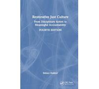 Restorative Just Culture: From Disciplinary Action to Meaningful Accountability, Fourth Edition