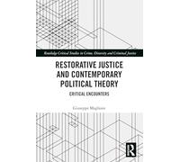 Restorative Justice and Contemporary Political Theory: Critical Encounters
