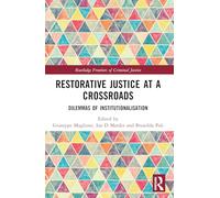 Restorative Justice at a Crossroads: Dilemmas of Institutionalisation