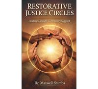 Restorative Justice Circles: Healing Through Community Support