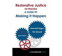 Restorative Justice in Prisons: A Guide to Making It Happen