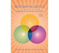 Restorative Justice: Integrating Theory, Research, and Practice