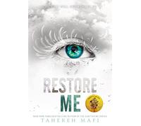Restore Me (Shatter Me, 4) by Mafi, Tahereh