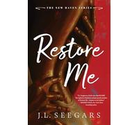 Restore Me : A Second Chance Enemies to Lovers Romance (New Haven Book 1)