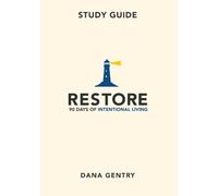Dana Gentry RESTORE Study Guide (Tascabile)