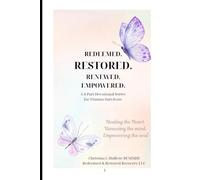 RESTORED: A Devotional Journey of Healing, Wholeness, and Renewal in Christ