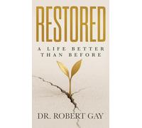 Restored: A Life Better Than Before