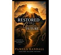 Restored For A Greater Future: My Journey to 33