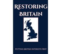 Restoring Britain: Putting British Interests First: Patriotic British Gift Notebook Journal for Friends and Family