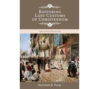 Restoring Lost Customs of Christendom