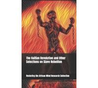Restoring The Afric Re The Haitian Revolution and Other Selections o (Tascabile)